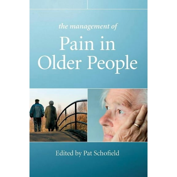 The Management of Pain in Older People, (Paperback)