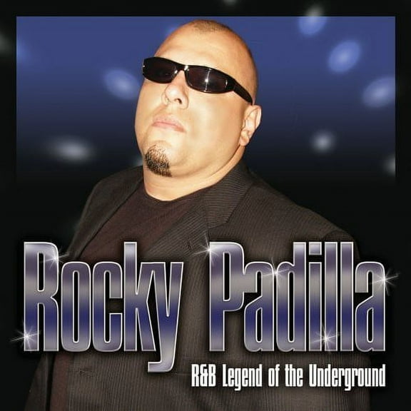 Rocky Padilla - R&B Legend of the Underground - Music & Performance - CD