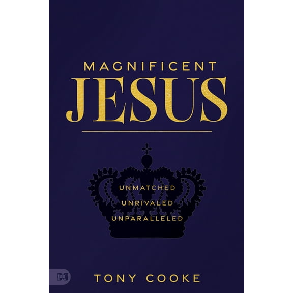 Magnificent Jesus: Unmatched, Unrivaled, Unparalleled, (Paperback)