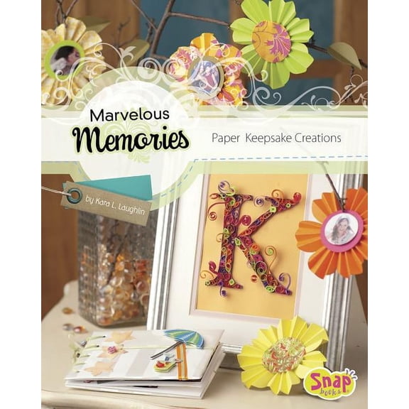 Paper Creations: Marvelous Memories : Paper Keepsake Creations (Hardcover)