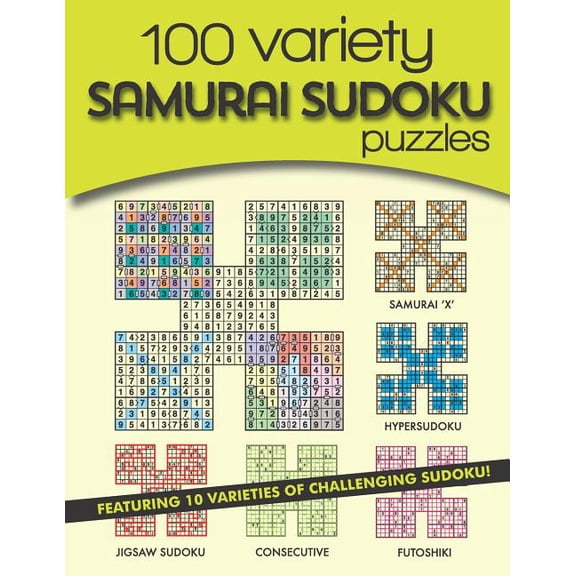 100 Variety Samurai Sudoku Puzzles: 10 Varieties of Challenging Sudoku