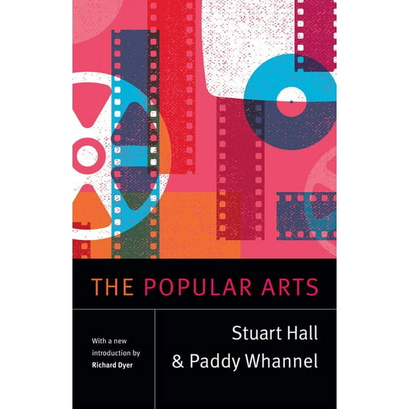 Stuart Hall: Selected Writings The Popular Arts, (Paperback)
