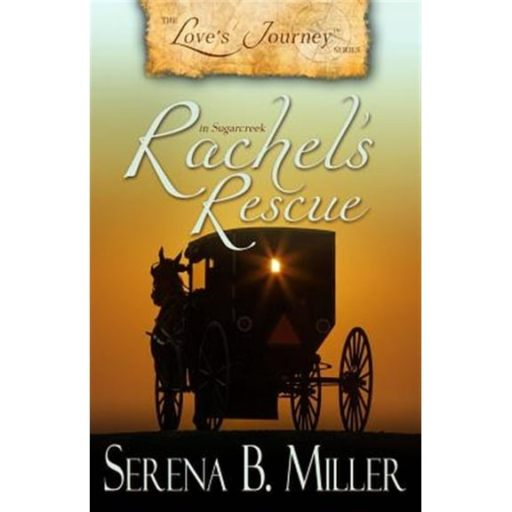 Pre-Owned Love's Journey in Sugarcreek: Rachel's Rescue (Paperback) 1940283248 9781940283241