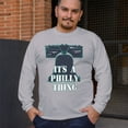 thumbnail image 4 of It's a Philly Thing Funny Long Sleeve T-shirt Philadelphia Championship City of Brotherly Love Football League Fan, 4 of 7