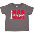 thumbnail image 3 of Inktastic Valentine's Day Man of Your Dreams with a Heart and Arrow Boys or Girls Toddler T-Shirt, 3 of 5