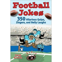 Football Jokes: 350 Hilarious Quips, Zingers, and Belly Laughs, (Paperback)