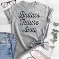 thumbnail image 2 of Badass Future Aunt Shirt, Unisex Women's Shirt, Badass Aunt Shirt, New Aunt Shirt, New Aunty Shirt, Heather Gray, Medium, 2 of 6
