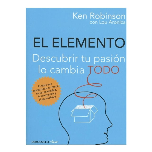 El Elemento Descubrir Tu Pasión lo Cambia Todo De Bolsillo Ken Robinson