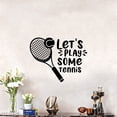 thumbnail image 2 of Let's Play Some Tennis Quote Tennis RAcquet Tennis Ball Tennis Player Silhouette Vinyl Wall Sticker Art Decal Sport Boy Girl Kids Room Design Bedroom Tennis Sports Vinyl Decoration Size (30x30 inch), 2 of 3