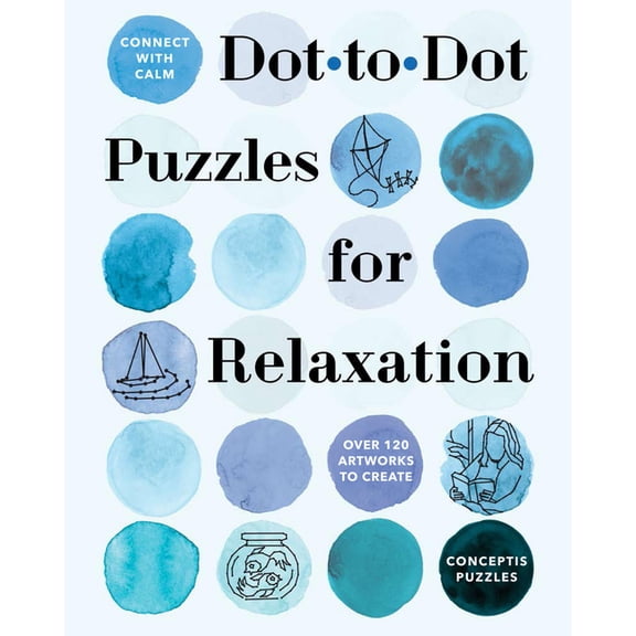 Connect with Calm Connect with Calm: Dot-To-Dot Puzzles for Relaxation, (Spiral-Bound)