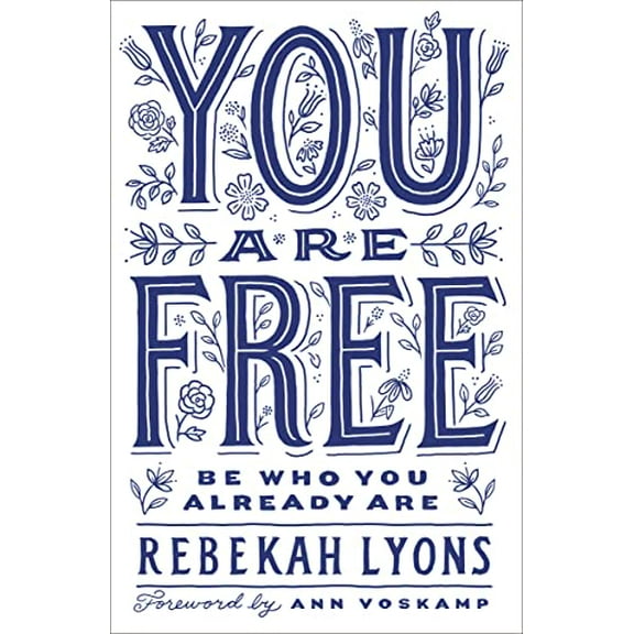 Pre-Owned You Are Free: Be Who You Already Are, 9780310345527, 0310345529, Hardcover,