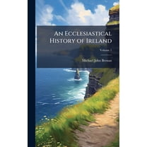 An Ecclesiastical History of Ireland, (Hardcover)