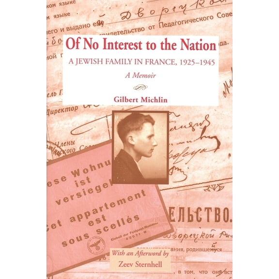 Of No Interest to the Nation: A Jewish Family in France, 1925-1945: A Memoir, (Paperback)