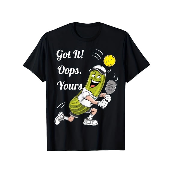 Got It Oops Yours Funny Pickleball Graphic Tee for Men Women, Cute Sport Lover Short Sleeve T-Shirt, Casual Crew Neck Top for Player Gift