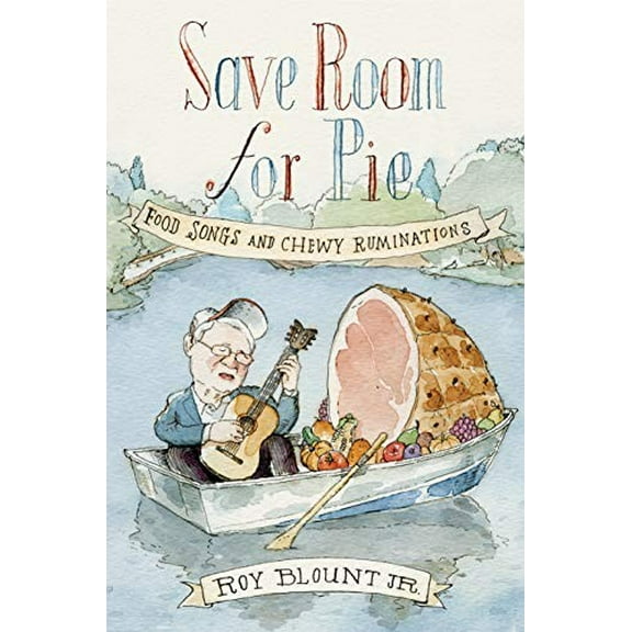 Pre-Owned Save Room for Pie: Food Songs and Chewy Ruminations (Paperback) by Jr. Jr