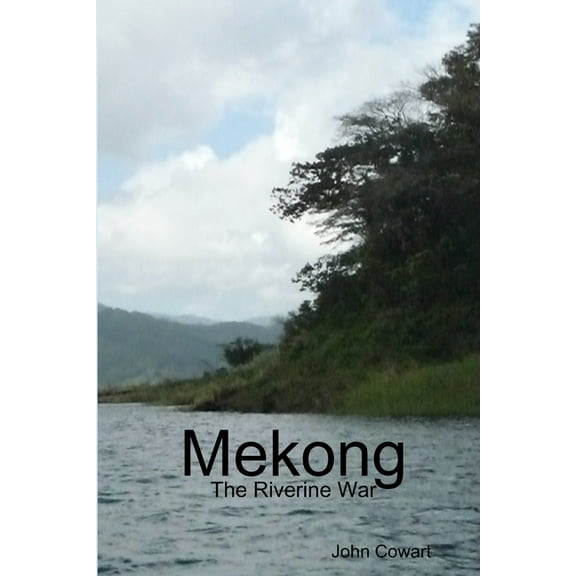 Mekong: The Riverine War, (Paperback)