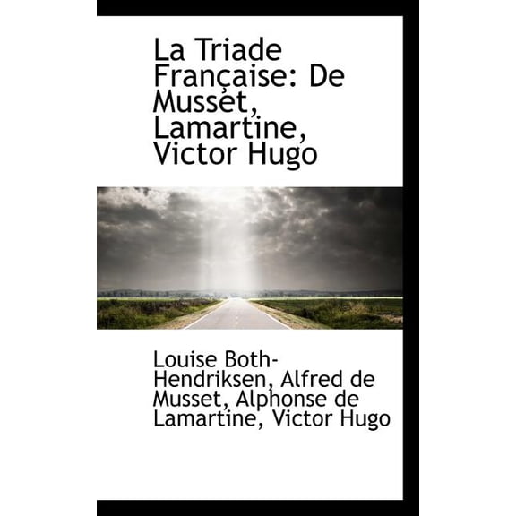 La Triade Fran Aise: de Musset, Lamartine, Victor Hugo (Paperback)