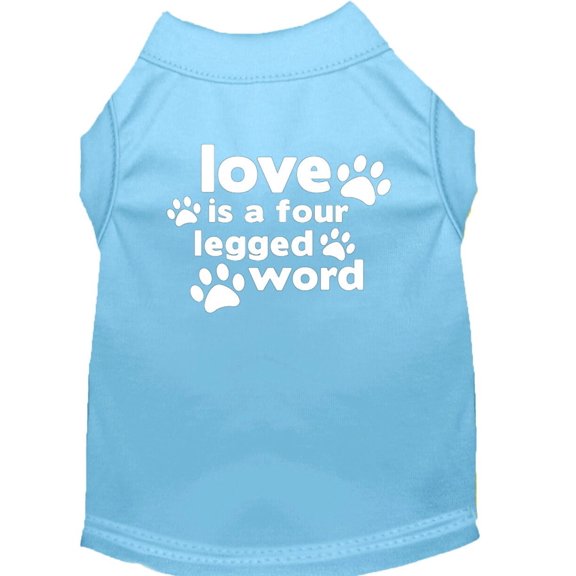 Pet Dog Cat Shirt Screen Printed, "Love Is A Four Legged Word"