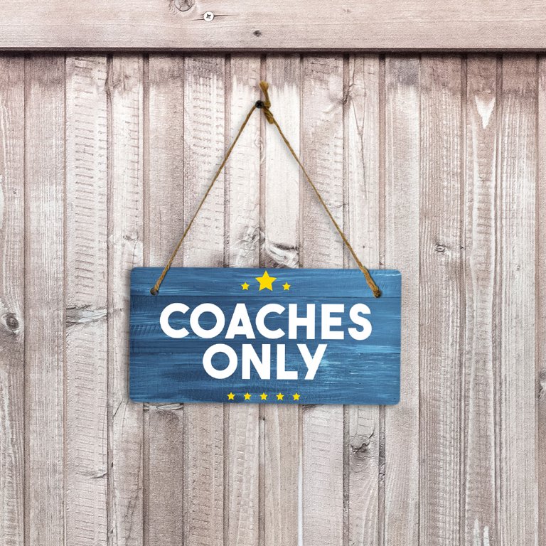 Coaches Only 5x10 Hanging Plus Wall or Door Sign | Schools