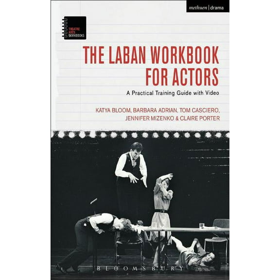 Theatre Arts Workbooks The Laban Workbook for Actors: A Practical Training Guide with Video, (Hardcover)