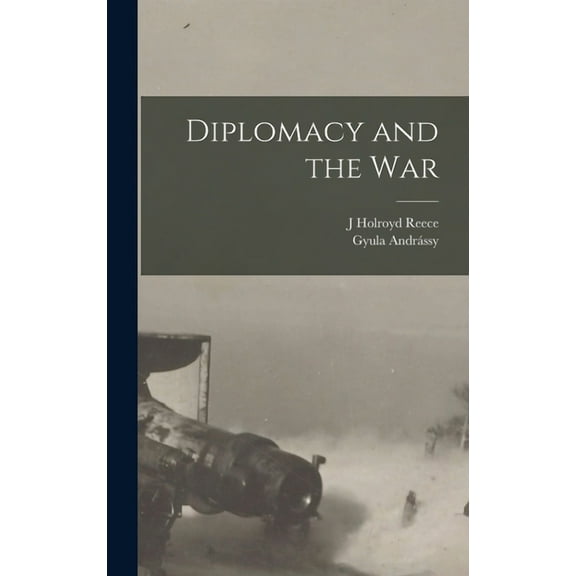 Diplomacy and the War (Hardcover)