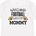 thumbnail image 4 of Inktastic Watching Football with my Mommy Boys or Girls Long Sleeve Toddler T-Shirt, 4 of 5