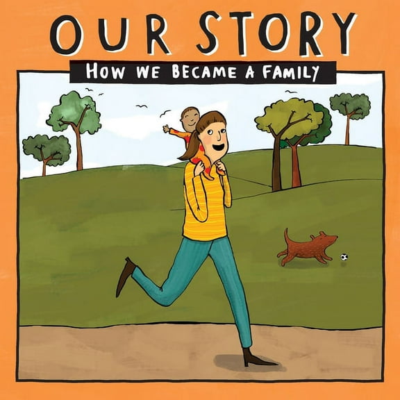 Our Story 035smsdnc1: Our Story - How We Became a Family (35): Solo mum families who used sperm donation (not in a clinic) - single baby (Paperback)