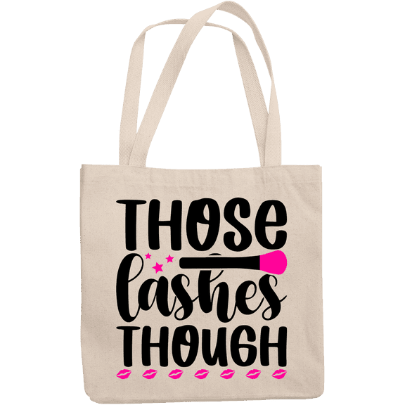 12oz Canvas Tote Bag - Those Lashes Though Quote with Brush & Lips Design - Beauty Themed Merch for Makeup Artist or Cosmetologist, Gift for Makeup Lovers & Beauticians