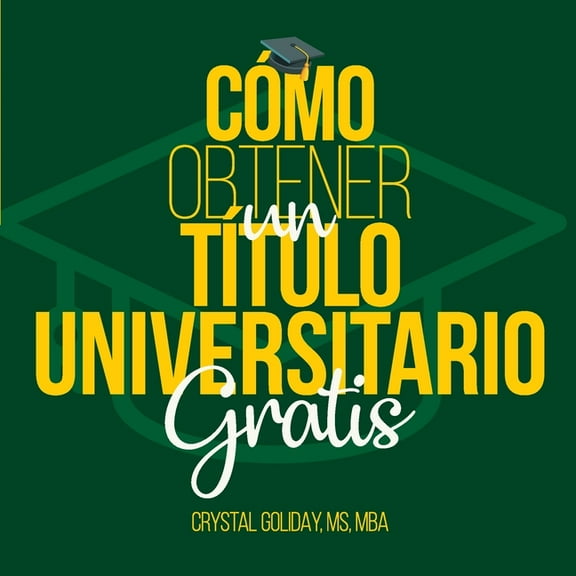 Como Obtener Un Titulo Universitario Gratis, (Paperback)