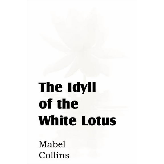 The Idyll of the White Lotus, (Paperback)