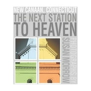 The Next Station to Heaven : New Canaan, Connecticut (Paperback)