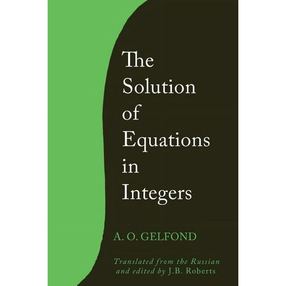 The Solution of Equations in Integers, (Paperback)