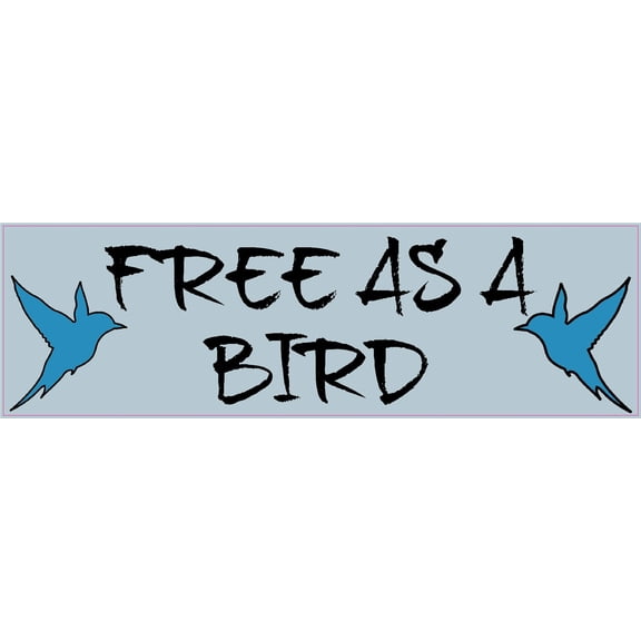 10in x 3in Free as a Bird Bumper Sticker Decal Vinyl Car Sticker
