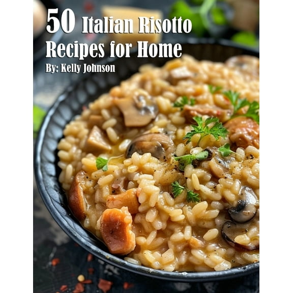 50 Italian Risotto Recipes for Home, (Paperback)