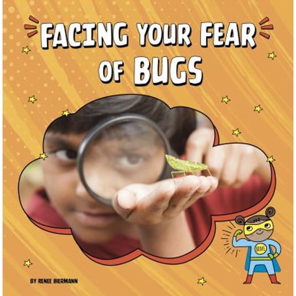 Pre-Owned Facing Your Fears Facing Your Fear of Bugs, (Paperback)