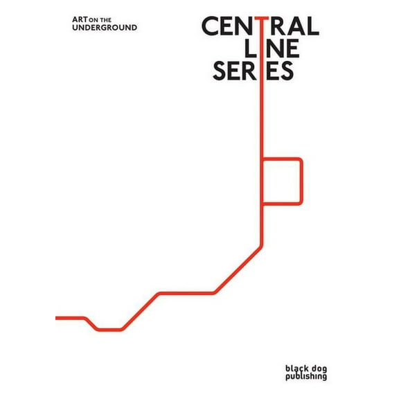 Art on the Underground Central Line Series, (Hardcover)