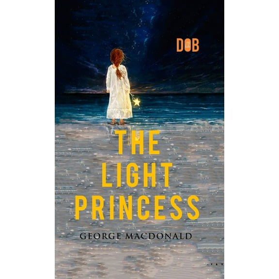 The Light Princess: By George MacDonald - Illustrated, (Hardcover)