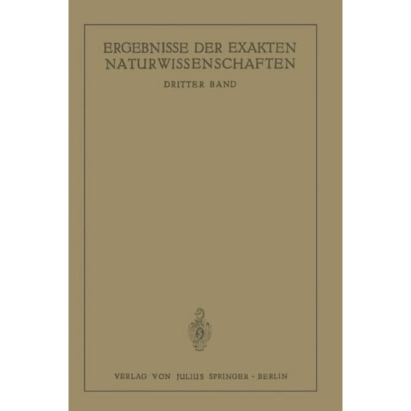Springer Tracts in Modern Physics Ergebnisse Der Exakten Naturwissenschaften: Dritter Band, Book 3, (Paperback)
