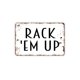 thumbnail image 1 of Letrero de metal Rack 'Em Up, estilo granja, estilo contemporáneo, moderno, para pared, tamaño: 8 x 12 pulgadas, 1 of 4