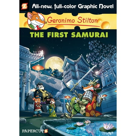Geronimo Stilton Graphic Novels #12 : The First (Best Samurai Graphic Novels)