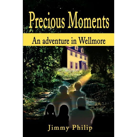 Precious Moments: An Adventure in Wellmore, (Paperback)