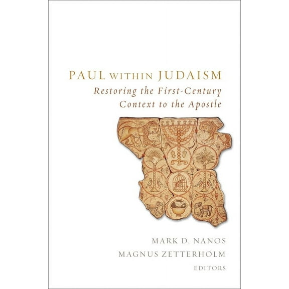 Paul Within Judaism: Restoring the First-Century Context to the Apostle, (Paperback)