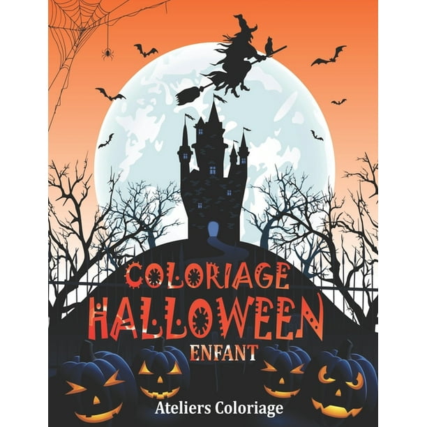 Coloriage Halloween Enfant Livre De Coloriage Pour Enfant Avec Une Collection De 37 Adorables Dessins Halloween Coloriages Pour Enfants Des 3 Ans Livre De Coloriage Halloween Volume 2 Coloriage Magique Enfant Paperback Walmart Com