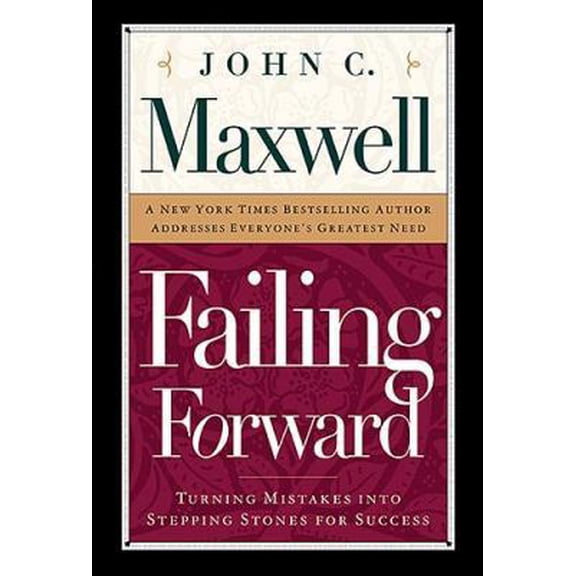 Pre-Owned Failing Forward: Turning Mistakes Into Stepping Stones for Success (Hardcover) 0785274308 9780785274308