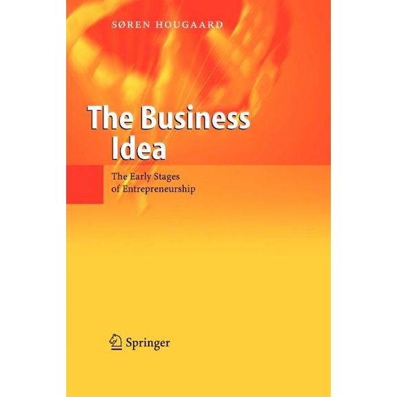 The Business Idea: The Early Stages of Entrepreneurship, (Paperback)