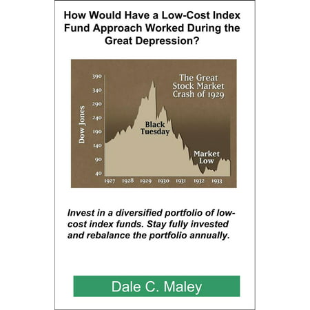 How Would Have a Low-Cost Index Fund Approach Worked During the Great Depression? -