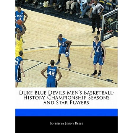 Duke Blue Devils Men's Basketball : History, Championship Seasons and Star