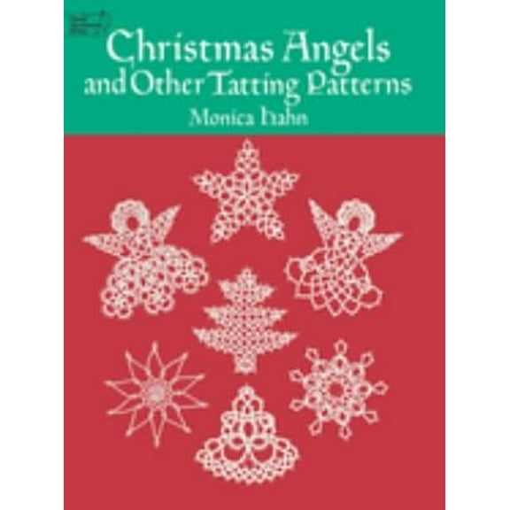 Pre-Owned Christmas Angels and Other Tatting Patterns (Paperback) 0486260763 9780486260761