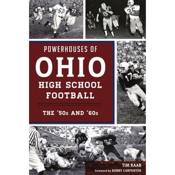 Pre-Owned Powerhouses of Ohio High School Football: The 50s and 60s (Paperback) 1467142328 9781467142328