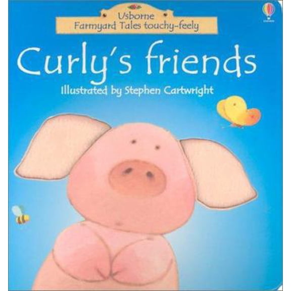 Pre-Owned Curly's Friends (Farmyard Tales Touchy-Feely) (Unknown) 0794500404 9780794500405
